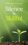 Silence is Skillful Paperback