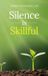 Silence is Skillful Paperback