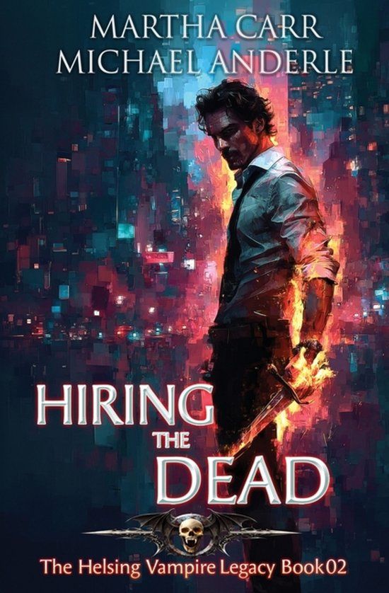 Hiring The Helsing Vampire Legacy: Hiring the Dead