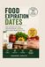 Food Expiration Dates: How to Read Food Labels, Avoid Food Waste, and Know When Food Is Really Safe to Eat