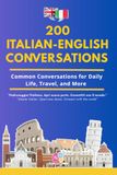 Conversational Italian Dialogues: 200 Bilingual Conversations and Vocabulary Lists for Daily Life, Travel, and Fluency