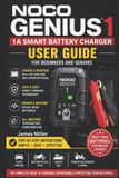 Noco Genius1: 1A 6V/12V Battery Charger User Guide for Beginners and Seniors: A Beginner-Friendly Step-by-Step Manual for Safely Charging, Maintaining, & Restoring Lead-Acid and Lithium Batteries.