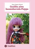 Cecilia, Topsy-Sophia Schmitt Cecilia, eine bezaubernde Puppe