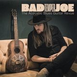 The Bad Temper Joe - The Acoustic Blues Guitar Revue (CD)