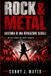 ROCK & METAL - Anatomia di una rivoluzione globale: Mezzo secolo di rock pesante, 1968-2026