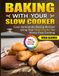 Cuisine au four lent : recettes de pâtisserie maison réconfortantes utilisant votre four lent pour une cuisine sans stress