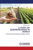 A Lap Lambert Academic Publishing A Study on Agripreneurship in Kerala Paperback