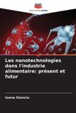 Les Editions Notre Savoir Les nanotechnologies dans l'industrie alimentaire