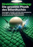 Direktionale Reibung: Die gewebte Physik des Billardtuches: Kammgarn, Kinetik, und die mikroskopische Kontrolle von Rollwiderständen im professionellen Präzisionssport