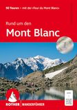 Mont Bergverlag Rother GmbH Rund um den Mont Blanc