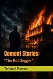 Cement Stories "The Bootlegger"