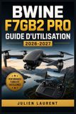 Bwine F7GB2 Pro Guide d'Utilisation 2026-2027