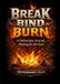 BREAK.BIND.BURN: “A Deliverance Journal…Healing for the Soul”