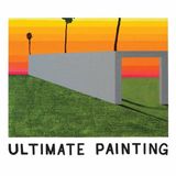 Ultimate Painting - Ultimate Painting (CD)