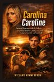 Carolina Caroline: Paperback, 118 pages, English
