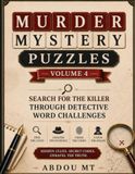 Murder Mystery Puzzles: Volume 4 | Search for the Killer Through Detective Word Challenges