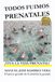 TODOS Libri GmbH TODOS FUIMOS PRENATALES Paperback