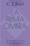 LA PRIMA OMBRA Paperback
