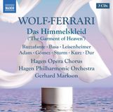 Das Naxos Wolf-Ferrari: Das Himmelskleid (3 CD)