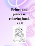 Prince and princess coloring book-ep-2: Magical Storybook Coloring Book for Kids, Perfect Fairy Tale Gift with Single-Sided Pages to Prevent Bleed-Through