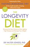 The Longevity Diet: How to Live to 100