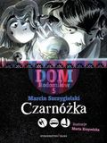 Czarnóżka: Dom Rodomiłów