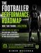 The Soccer Performance Roadmap: A Complete Soccer Performance System for Serious Players and Supportive Parents — Featuring Training, Recovery, ... by a Top Fitness Coach Giber Becerra