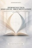 THE HERMENEUTICS AND LEGAL ARGUMENTATION: Legal Interpretation and a Theory of Dialogue and Persuasion among the Parties and the Court