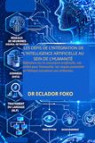 LES DÉFIS DE L’INTÉGRATION DE L’INTELLIGENCE ARTIFICIELLE AU SEIN DE L’HUMANITÉ