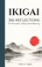 365 Libri GmbH 365 Days of Ikigai: Daily Reflections Inspired by the Japanese Philosophy of Purpose and Meaning