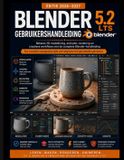 BLENDER Libri GmbH Blender 5.2 Lts Gebruikershandleiding 2026-2027: Beheers 3D-modellering, animatie en rendering. en creatieve workflows met het complete Blender-handboek