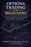 Options The Complete Options Income Mastery- Options Trading for Beginners