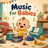 Music For Babies: A sweet rhyme with drums, keys, strings, song, and dance