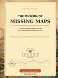 The Museum of Missing Maps: A Screen-Free Map-Reading Mystery Puzzle Adventure for Kids Ages 8-12