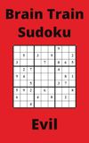 Red Brain Train Sudoku Book, 9x9 Puzzles, 300 Pages, 5x8, Evil