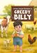 William Joseph Davidson Greedy Billy