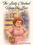 The Libri GmbH The Lady Climbed Upon the Bus Hardcover
