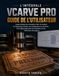L'INTÉGRALE VCARVE PRO GUIDE DE L'UTILISATEUR