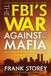 The Citadel Press Inc.,U.S. The FBI’s War Against the Mafia