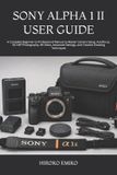 Sony Alpha 1 II User Guide