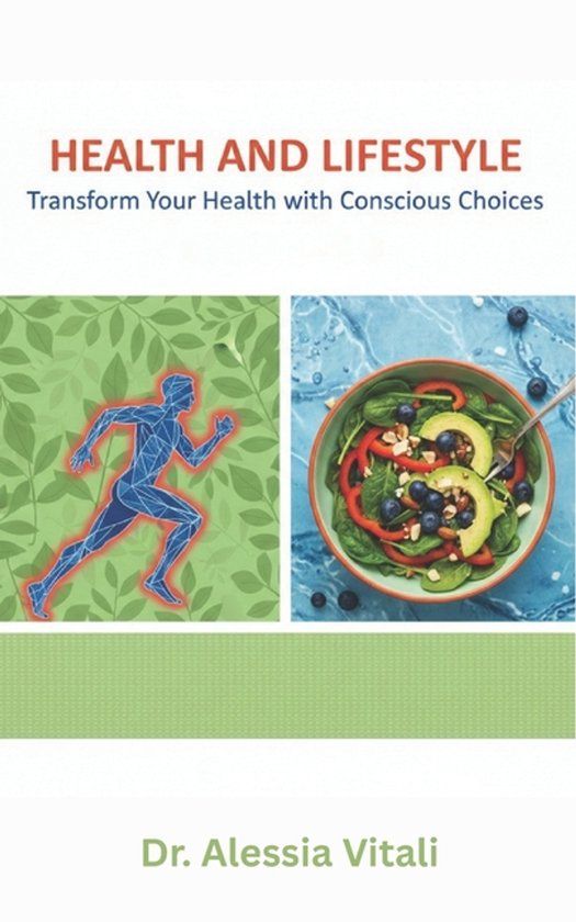 Health Independently Published Health and Lifestyle: Transform Your Health with Conscious Choices Paperback