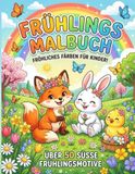 Frühlings Malbuch: Fröhliches Färben für Kinder! Über 50 süße Frühlingsmotive