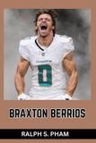 Braxton Berrios: How Discipline, Speed, And Confidence Shaped His Pro Journey Paperback