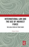 International Routledge International Law and the Use of Indirect Force Hardcover