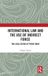 International Routledge International Law and the Use of Indirect Force Hardcover