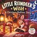 Little Reindeer's Wish: A Christmas Bedtime Story
