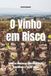 O Libri GmbH O Vinho em Risco: Como as Mudanças Climáticas Estão Redefinindo o Terroir Global
