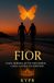 Fior: Cada mirada es un recuerdo, cada latido un refugio...