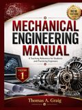 MECHANICAL ENGINEERING MANUAL: A Teaching Reference for Students and Practicing Engineers