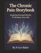 The Chronic Pain Storybook: Inspiring Personal Stories To Reclaim Your Life